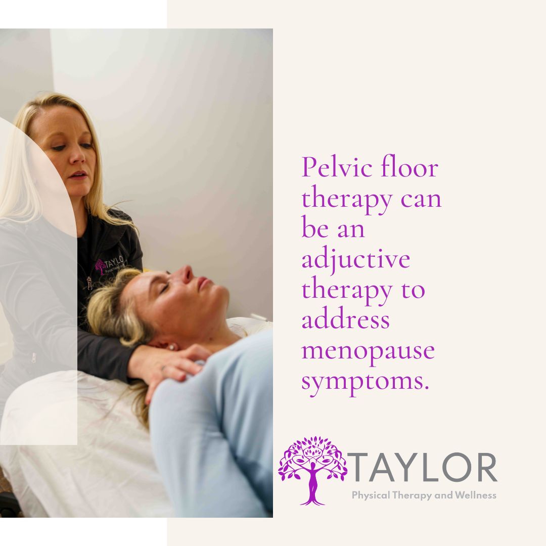 Pelvic floor therapy can be an adjuctive therapy to address menopause symptoms
