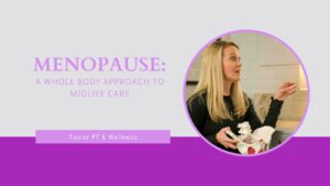 Holistic Menopause Care: A Whole-Body Approach to Midlife Health