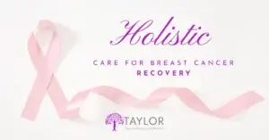 Pink breast cancer awareness ribbon with text about holistic care for breast cancer recovery