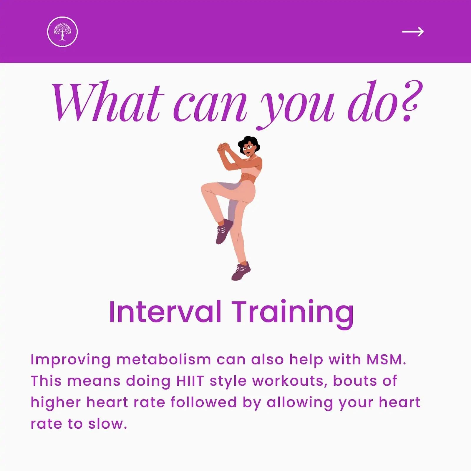 Interval training can help with MSM by improving metabolism