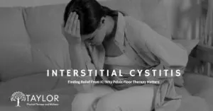 Find relief from interstitial cystitis with pelvic floor therapy — the only Grade A treatment for bladder pain, urgency, and pelvic health.
